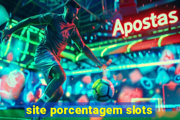 site porcentagem slots